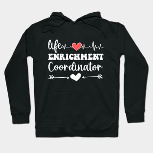 Funny Life Enrichment Coordinator Appreciation Day Hoodie